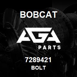 7289421 Bobcat BOLT | AGA Parts