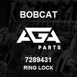 7289431 Bobcat RING LOCK | AGA Parts