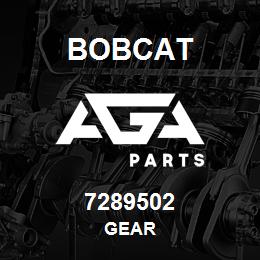 7289502 Bobcat GEAR | AGA Parts