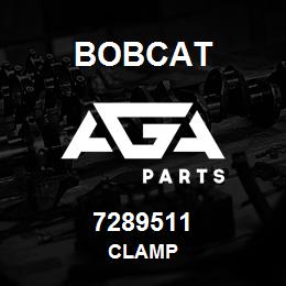 7289511 Bobcat CLAMP | AGA Parts