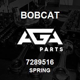 7289516 Bobcat SPRING | AGA Parts