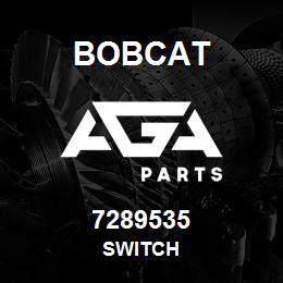 7289535 Bobcat SWITCH | AGA Parts