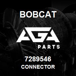 7289546 Bobcat CONNECTOR | AGA Parts