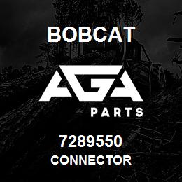 7289550 Bobcat CONNECTOR | AGA Parts