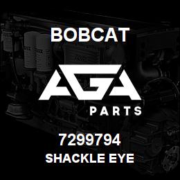7299794 Bobcat SHACKLE EYE | AGA Parts