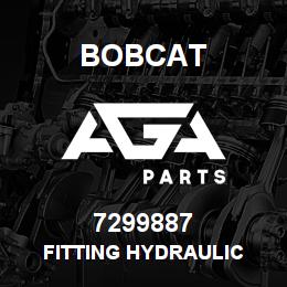7299887 Bobcat FITTING HYDRAULIC | AGA Parts