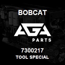 7300217 Bobcat TOOL SPECIAL | AGA Parts