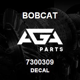 7300309 Bobcat DECAL | AGA Parts