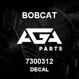 7300312 Bobcat DECAL | AGA Parts