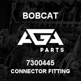 7300445 Bobcat CONNECTOR FITTING | AGA Parts