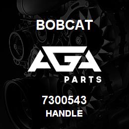 7300543 Bobcat HANDLE | AGA Parts