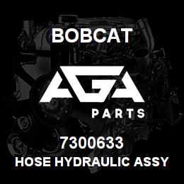 7300633 Bobcat HOSE HYDRAULIC ASSY | AGA Parts