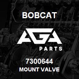 7300644 Bobcat MOUNT VALVE | AGA Parts