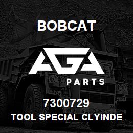 7300729 Bobcat TOOL SPECIAL CLYINDER | AGA Parts