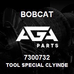 7300732 Bobcat TOOL SPECIAL CLYINDER | AGA Parts