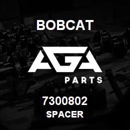 7300802 Bobcat SPACER | AGA Parts
