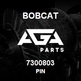 7300803 Bobcat PIN | AGA Parts