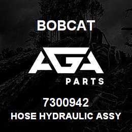 7300942 Bobcat HOSE HYDRAULIC ASSY | AGA Parts