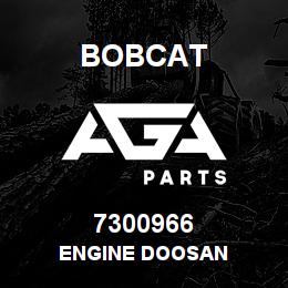 7300966 Bobcat ENGINE DOOSAN | AGA Parts