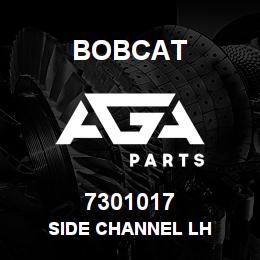 7301017 Bobcat SIDE CHANNEL LH | AGA Parts