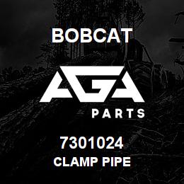 7301024 Bobcat CLAMP PIPE | AGA Parts