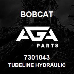 7301043 Bobcat TUBELINE HYDRAULIC | AGA Parts