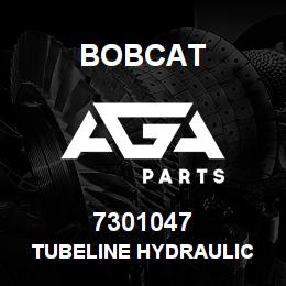 7301047 Bobcat TUBELINE HYDRAULIC | AGA Parts