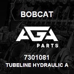7301081 Bobcat TUBELINE HYDRAULIC ASSY | AGA Parts