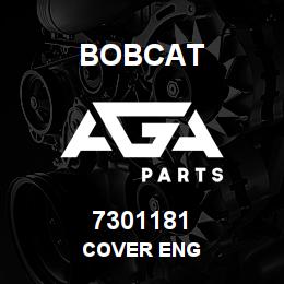7301181 Bobcat COVER ENG | AGA Parts