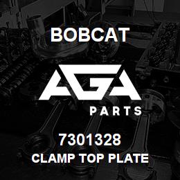 7301328 Bobcat CLAMP TOP PLATE | AGA Parts