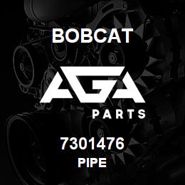 7301476 Bobcat PIPE | AGA Parts