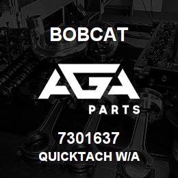 7301637 Bobcat QUICKTACH W/A | AGA Parts