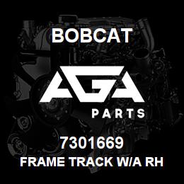 7301669 Bobcat FRAME TRACK W/A RH | AGA Parts