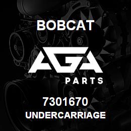 7301670 Bobcat UNDERCARRIAGE | AGA Parts