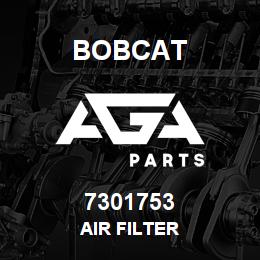 7301753 Bobcat AIR FILTER | AGA Parts