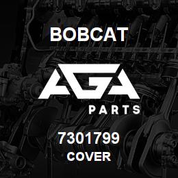 7301799 Bobcat COVER | AGA Parts