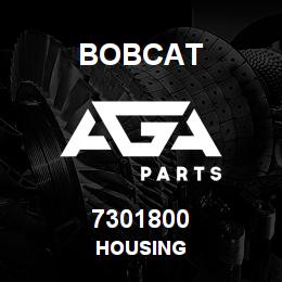 7301800 Bobcat HOUSING | AGA Parts