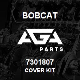 7301807 Bobcat COVER KIT | AGA Parts