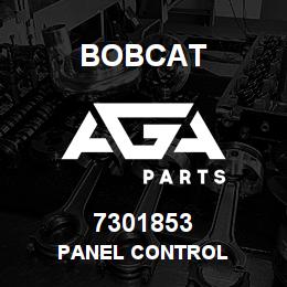 7301853 Bobcat PANEL CONTROL | AGA Parts