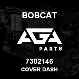 7302146 Bobcat COVER DASH | AGA Parts