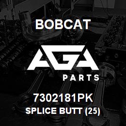 7302181PK Bobcat SPLICE BUTT (25) | AGA Parts