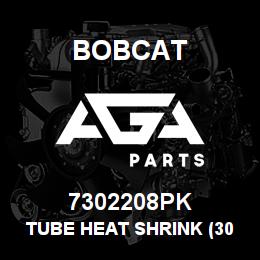 7302208PK Bobcat TUBE HEAT SHRINK (30) | AGA Parts