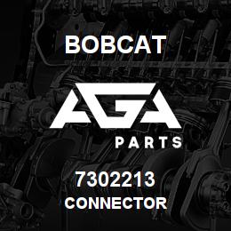 7302213 Bobcat CONNECTOR | AGA Parts