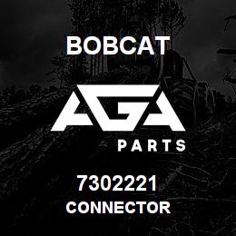 7302221 Bobcat CONNECTOR | AGA Parts