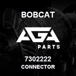 7302222 Bobcat CONNECTOR | AGA Parts