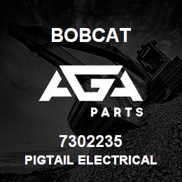 7302235 Bobcat PIGTAIL ELECTRICAL | AGA Parts