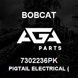 7302236PK Bobcat PIGTAIL ELECTRICAL (12) | AGA Parts