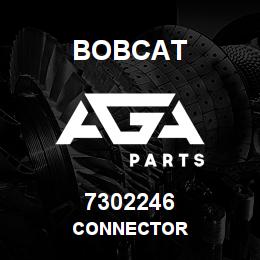 7302246 Bobcat CONNECTOR | AGA Parts