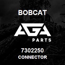 7302250 Bobcat CONNECTOR | AGA Parts