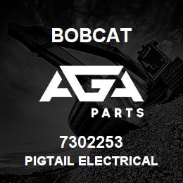 7302253 Bobcat PIGTAIL ELECTRICAL | AGA Parts